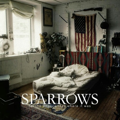 Sparrows - Let The Silence Stay Where It Was (2016) Album Info