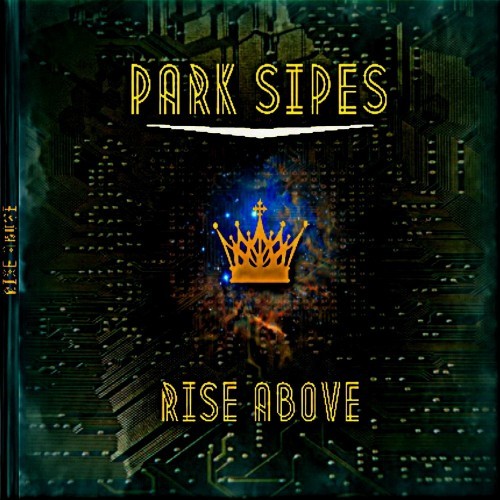 Park Sipes - Rise Above (2016)