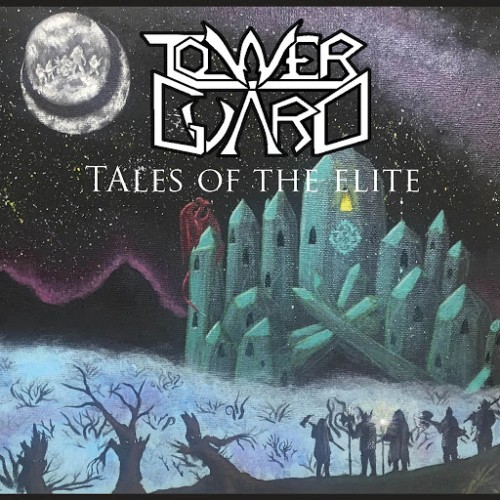 Tower Guard - Tales of the Elite (2016) Album Info