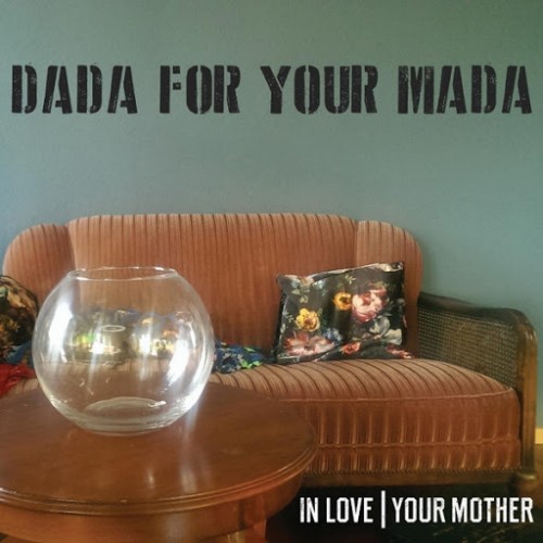 In Love Your Mother - Dada For Your Mada (2016) Album Info