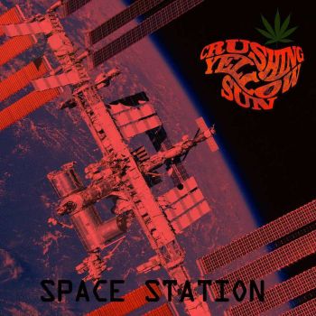 Crushing Yellow Sun - Space Station (2016) Album Info