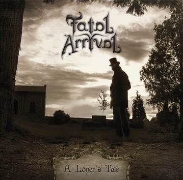 Fatal Arrival - A Loner's Tale (2016) Album Info