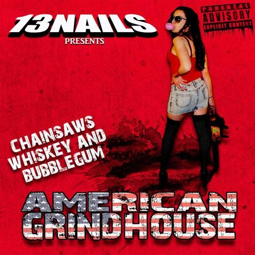13 Nails - American Grindhouse (2016) Album Info