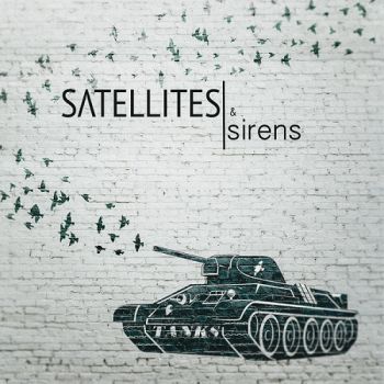 Satellites & Sirens  Tanks (2016) Album Info