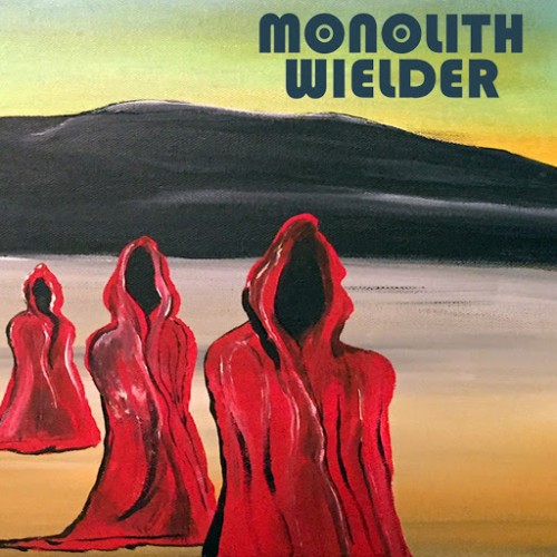 Monolith Wielder - Monolith Wielder (2016) Album Info