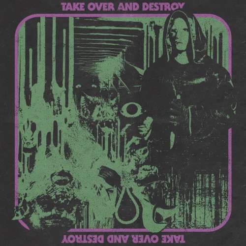 Take Over And Destroy - Take Over and Destroy (2016) Album Info