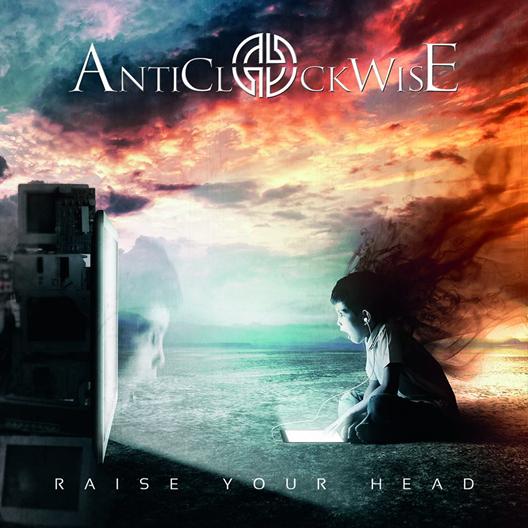 Anticlockwise - Raise Your Head (2016)
