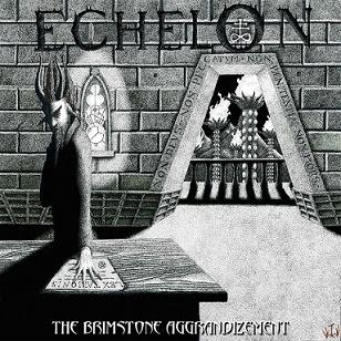 Echelon - The Brimstone Aggrandizement (2016)