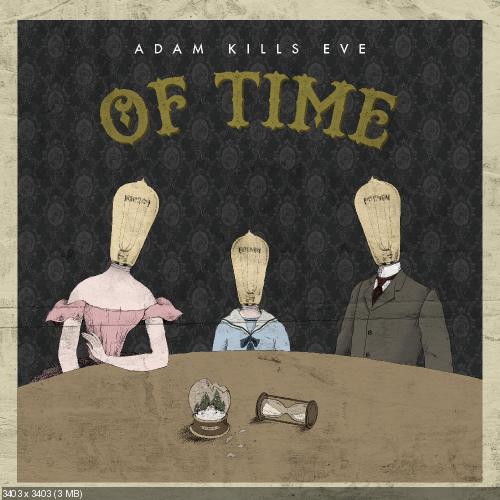 Adam Kills Eve - Of Time (2016) Album Info