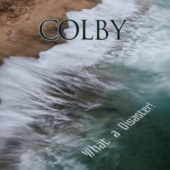Colby - What A Disaster! (2016) Album Info