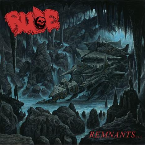 Rude - Remnants... (2017) Album Info