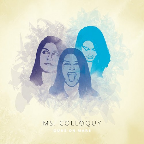 Guns On Mars - Ms. Colloquy (2016) Album Info