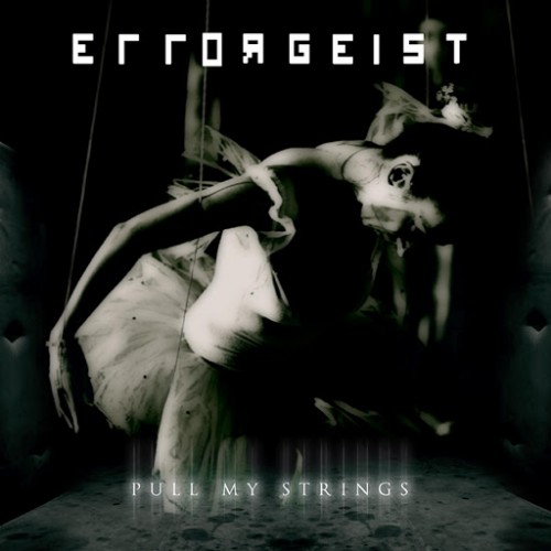 Errorgeist - Pull My Strings (2016) Album Info
