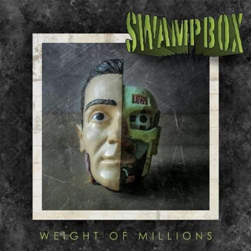 Swampbox - Weight of Millions (2016)