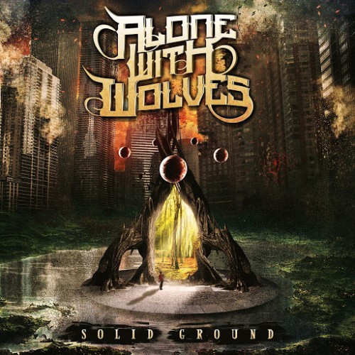 Alone With Wolves - Solid Ground (2016) Album Info