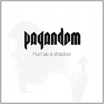 Pagandom - Hurt as a Shadow (2016) Album Info