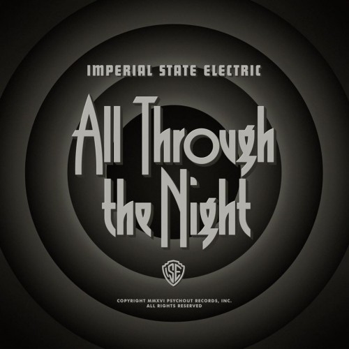 Imperial State Electric - All Through The Night (2016) Album Info