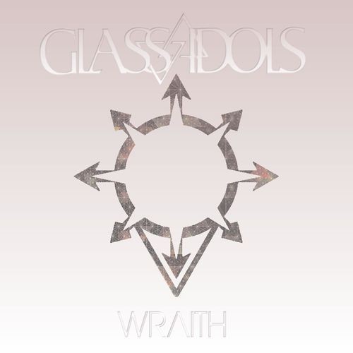 Glass Idols - Wraith (2016)