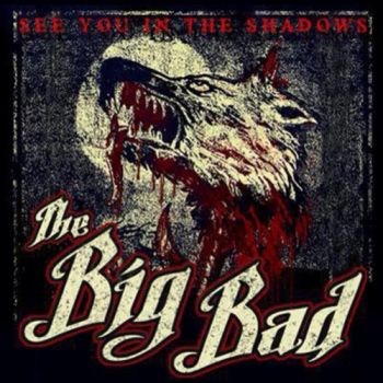 The Big Bad - See You In The Shadows (2016) Album Info