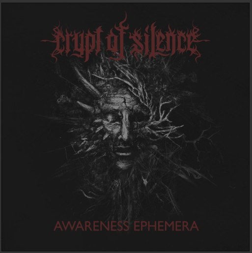Crypt of Silence - Awareness Ephemera (2016) Album Info