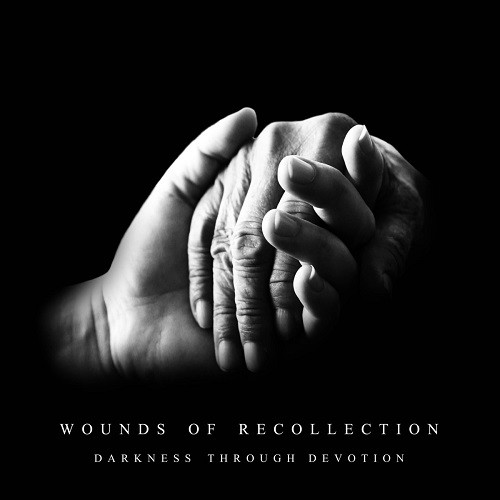 Wounds Of Recollection - Darkness Through Devotion (2016) Album Info