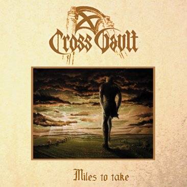 Cross Vault - Miles to Take (2016) Album Info