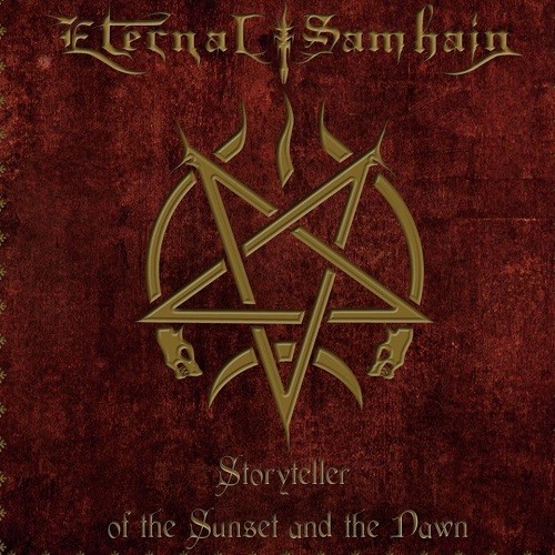 Eternal Samhain - Storyteller Of The Sunset And The Dawn (2016) Album Info