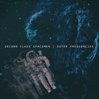 Second Class Spacemen - Outer Frequencies (2016) Album Info