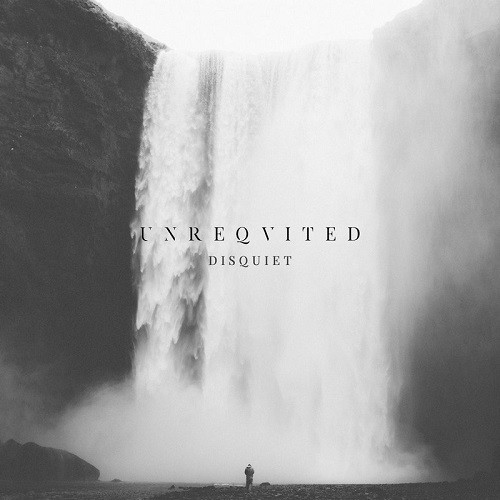 Unreqvited - Disquiet (2016) Album Info