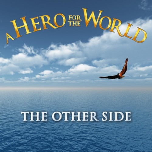 A Hero For The World - The Other Side (2016) Album Info