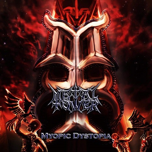 MetalTower - Myopic Dystopia (2016) Album Info