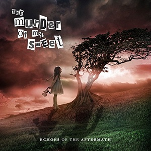 The Murder of My Sweet - Echoes of the Aftermath (2017) Album Info