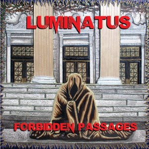 Luminatus - Forbidden Passages (2016) Album Info
