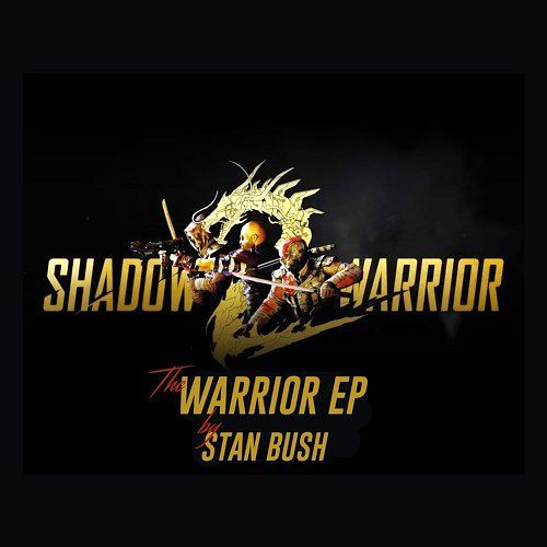 Stan Bush - Shadow Warrior 2 Collector's Edition Soundtrack (2016)