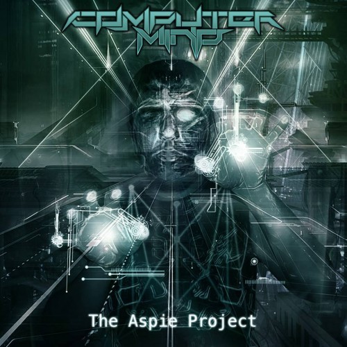 Computer Mind  The Aspie Project (2016) Album Info