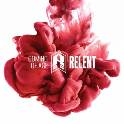 Relent - Coming of Age (2016)