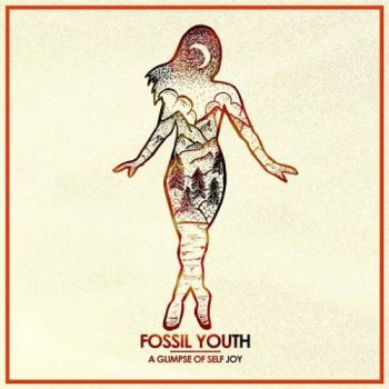 Fossil Youth - A Glimpse Of Self Joy (2016) Album Info