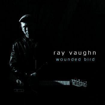 Ray Vaughn - Wounded Bird (2016) Album Info