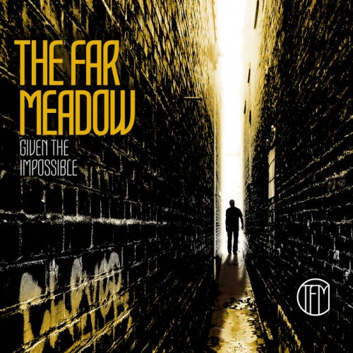 Far Meadow - Given The Impossible (2016) Album Info