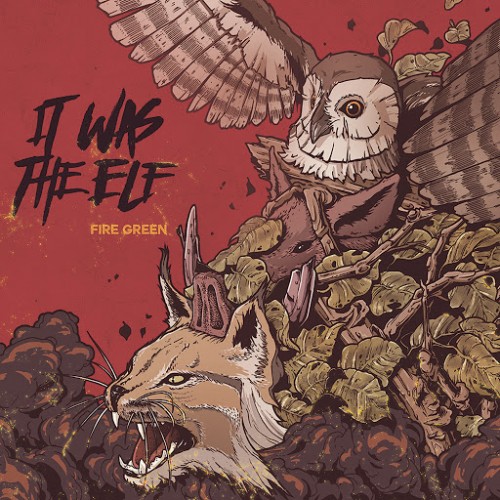 It Was The Elf - Fire Green (2016) Album Info