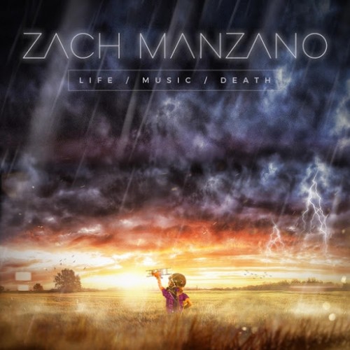 Zach Manzano - Life, Music, Death (2016) Album Info
