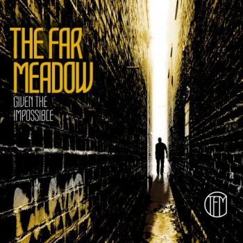 The Far Meadow - Given The Impossible (2016) Album Info