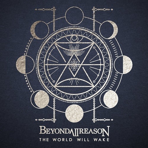 Beyond All Reason - The World Will Wake (2016) Album Info