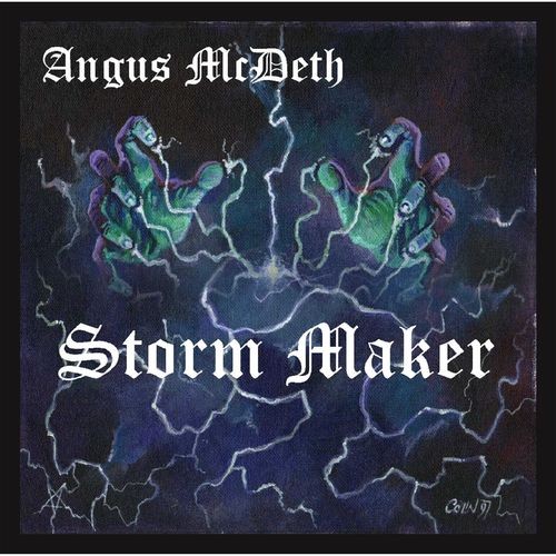 Angus McDeth - Storm Maker (2016) Album Info