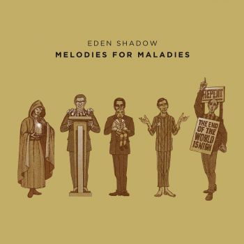 Eden Shadow - Melodies For Maladies (2016) Album Info