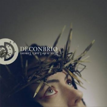 Deconbrio - Hail to the Liar's Throne (2016) Album Info