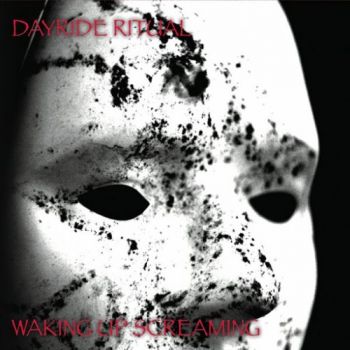 Dayride Ritual - Waking Up Screaming (2016) Album Info