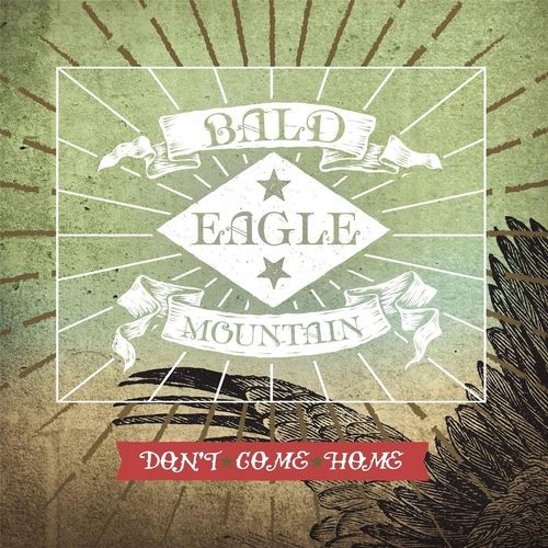 Bald Eagle Mountain - Don't Come Home (2016) Album Info