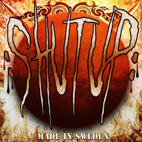 ShutUp - Made in Sweden (2016) Album Info