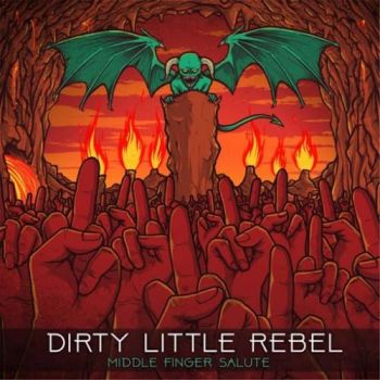 Dirty Little Rebel - Middle Finger Salute (2016) Album Info